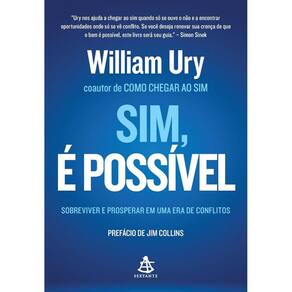 Sim, e Possivel - Sobreviver e Prosperar em Uma era de Conflitos