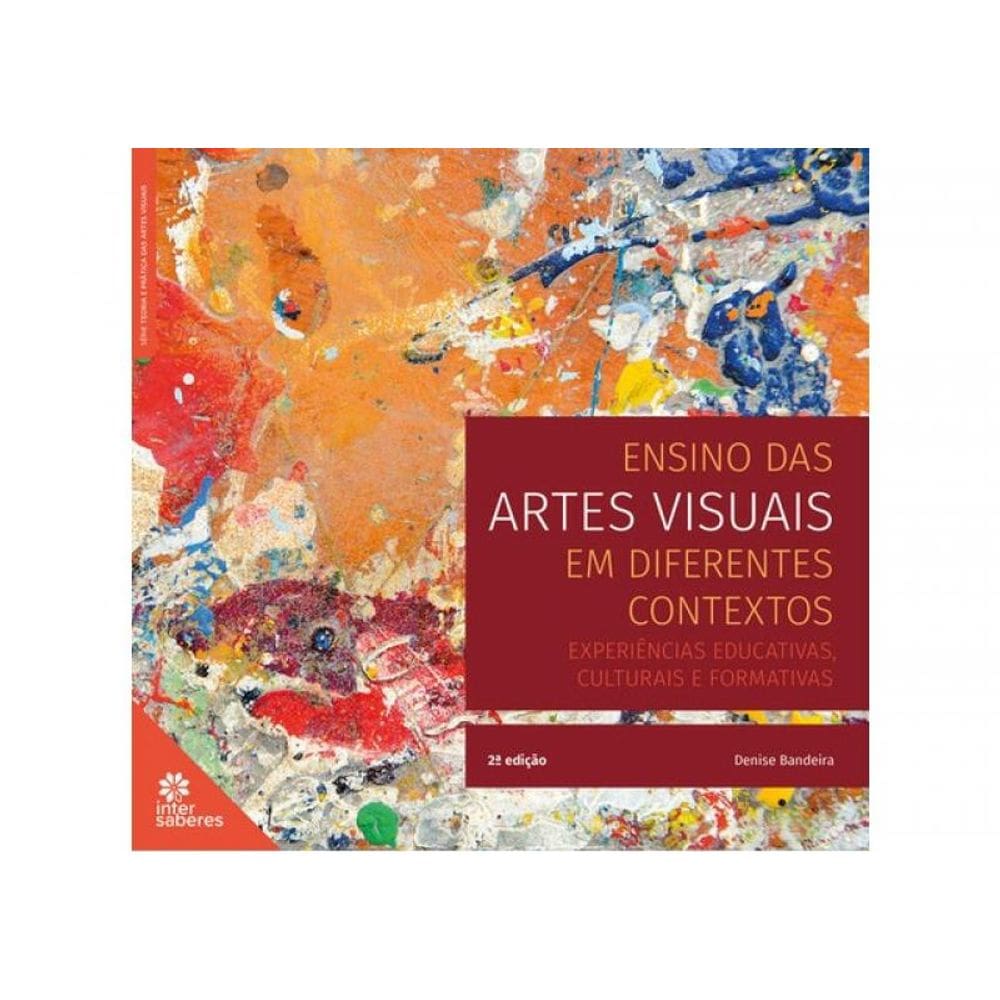 Ensino Das Artes Visuais Em Diferentes Contextos: