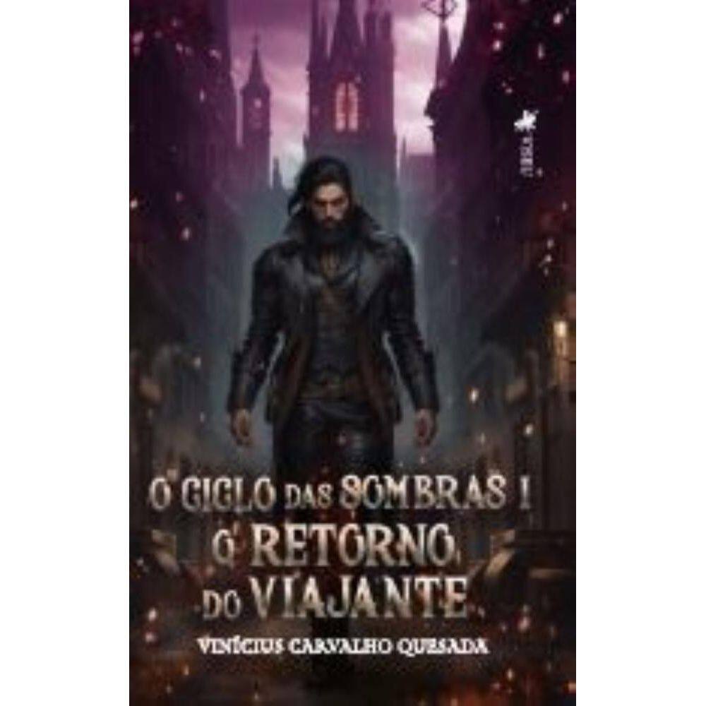 O Ciclo das Sombras: O Retorno do Viajante