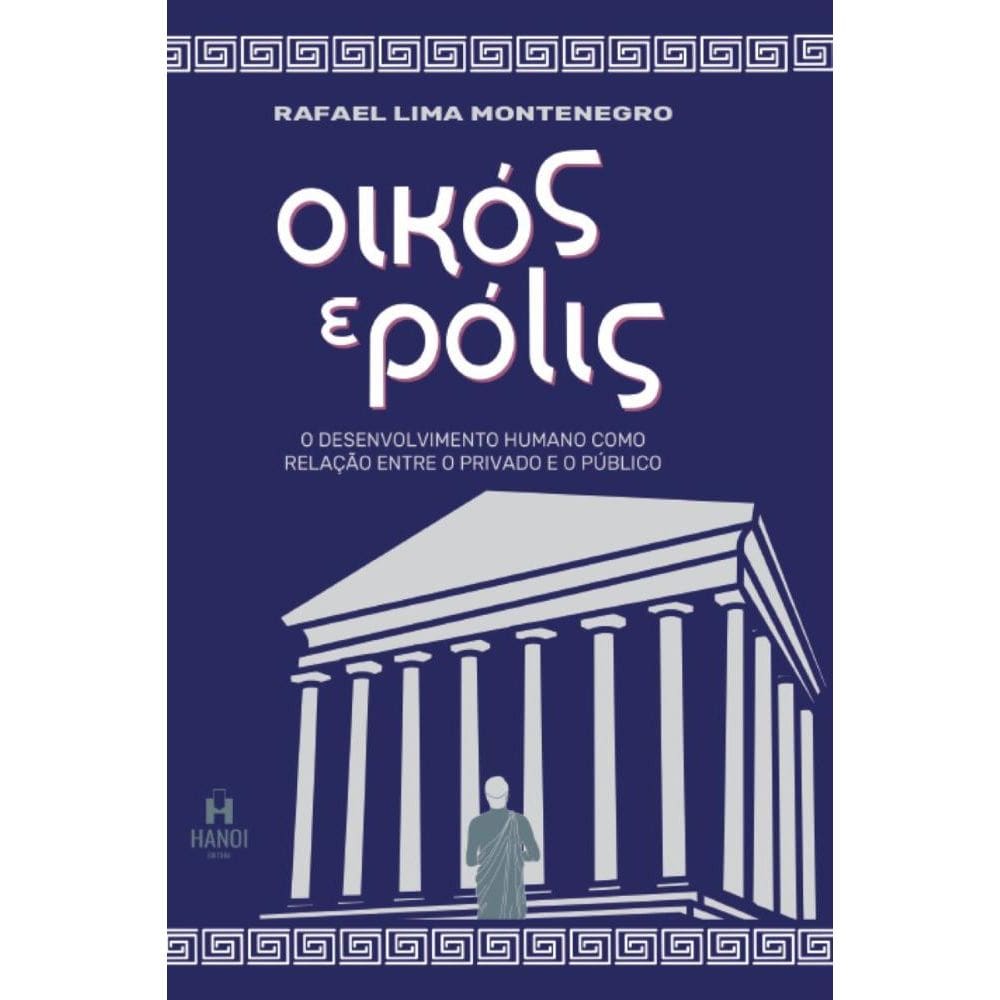 Oikós e Pólis: o desenvolvimento humano como relação entre o privado e o público