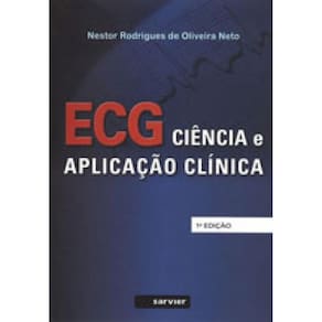 Ecg - Ciência E Aplicação Clínica