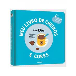 Meu Livro De Cheiros E Cores: Meu Dia