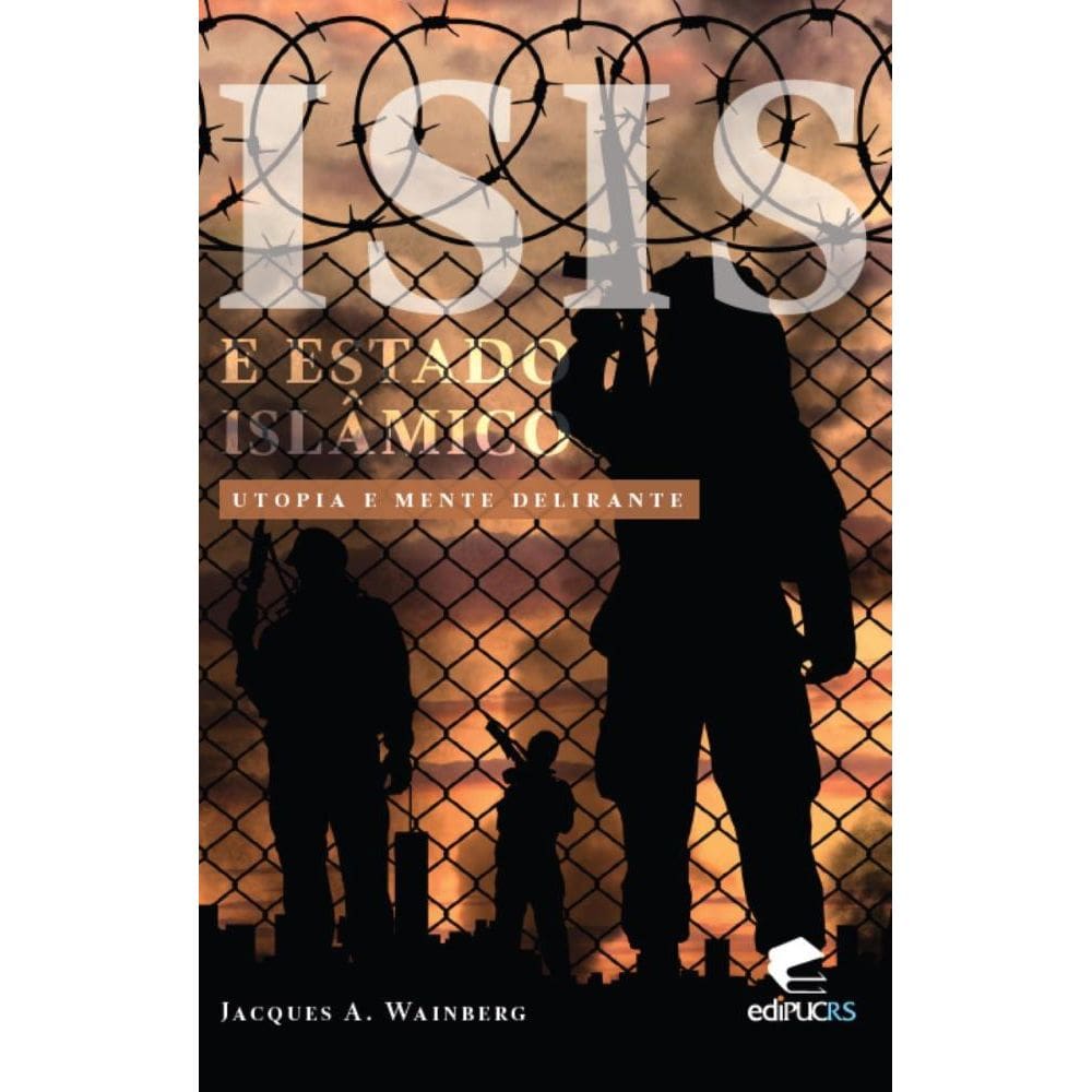 ISIS e Estado Islâmico: Utopia e mente delirante