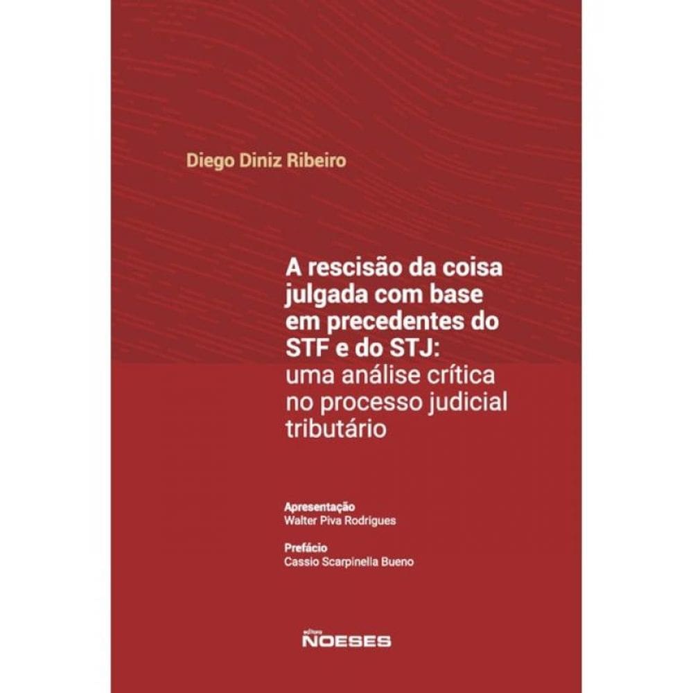 A Rescisão Da Coisa Julgada Com Base Em Precedentes Do Stf E Do Stj - 2024