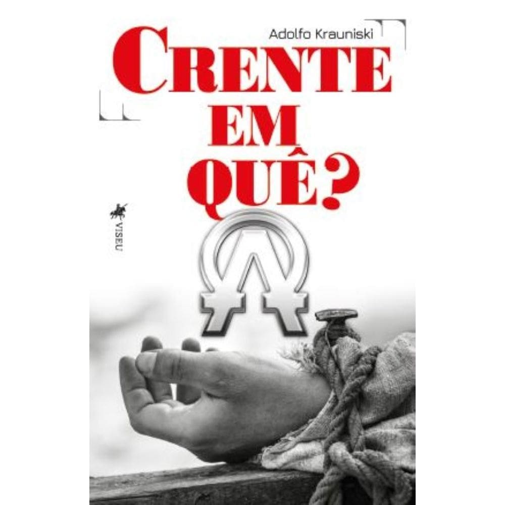 Crente em quê?