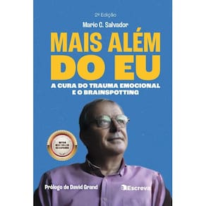 Mais além do eu: A cura do trauma emocional e o brainspotting