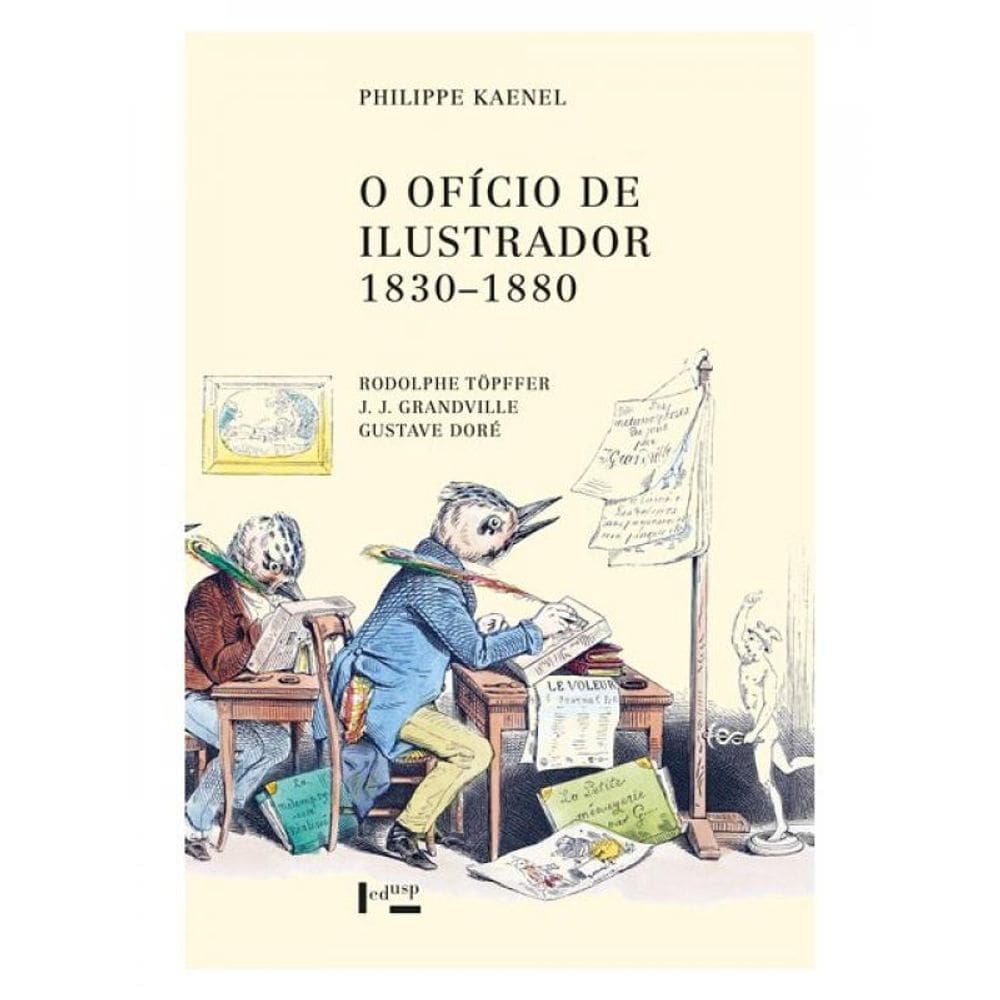 O Ofício De Ilustrador - 1830-1880