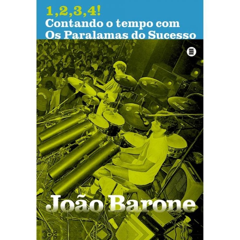 1,2,3,4! Contando O Tempo Com Os Paralamas Do Sucesso