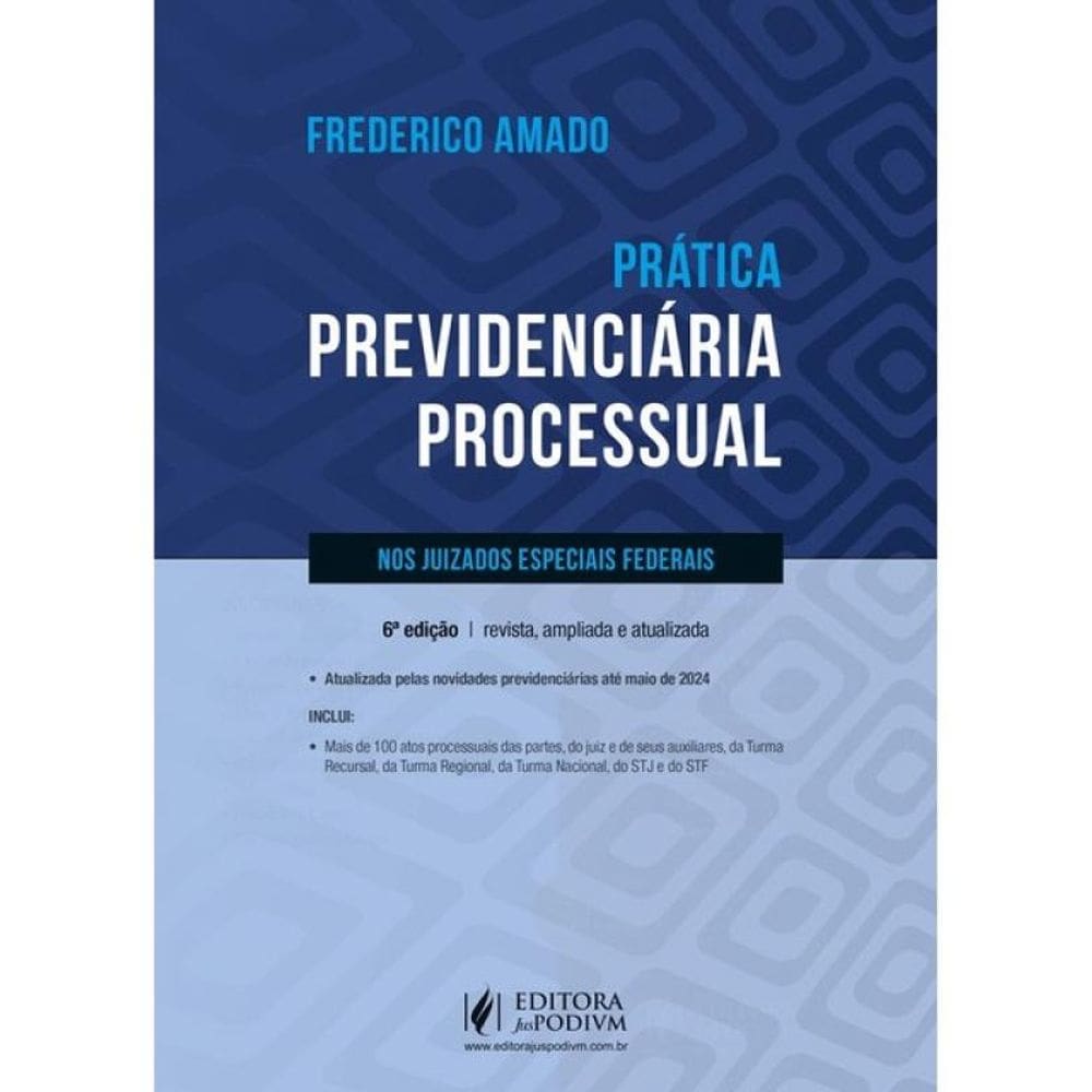 Prática Previdenciária Processual Nos Juizados Especiais Federais - 2024