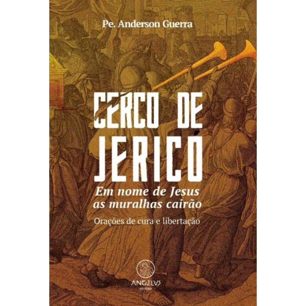 Cerco de Jericó - Em Nome de Jesus as Muralhas Cairão