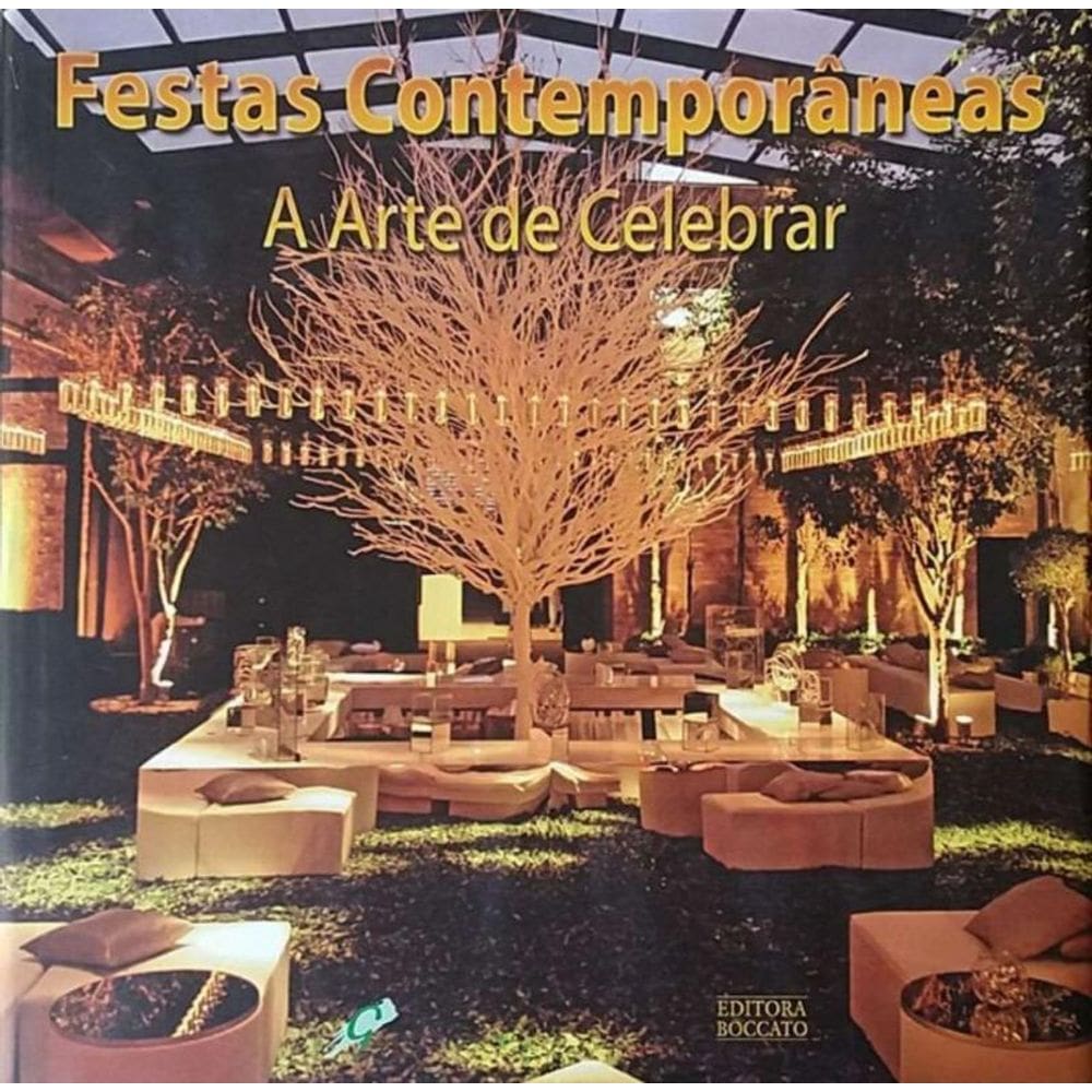 Festas Contemporaneas - a Arte de Celebrar