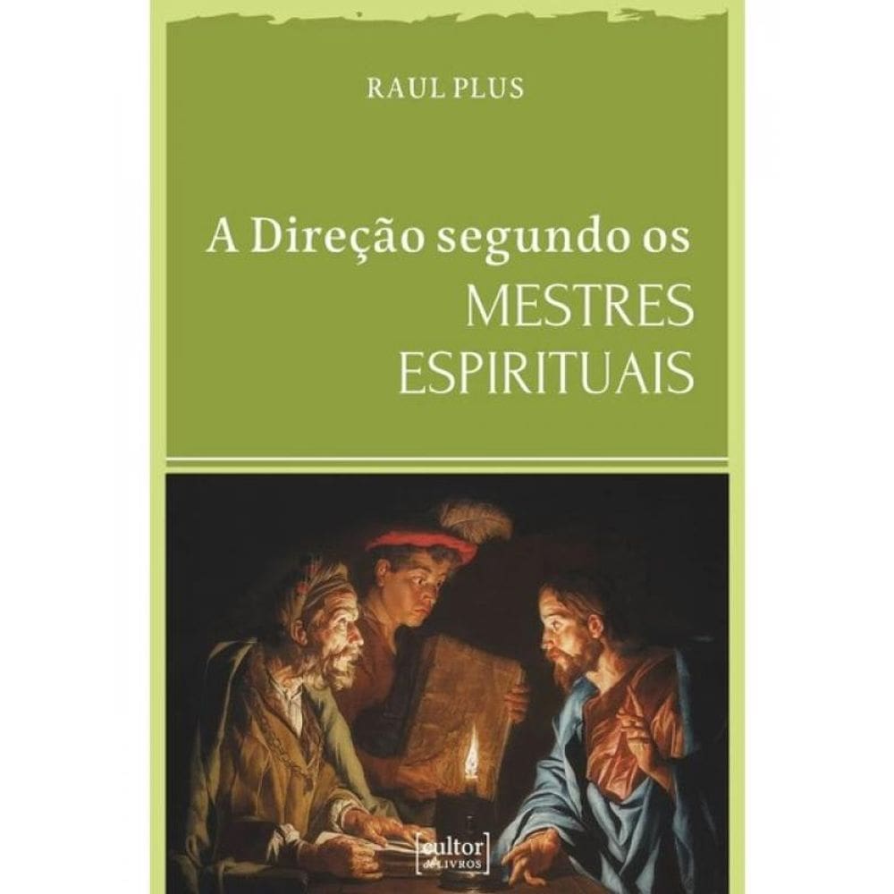 A Direção Segundo Os Mestres Espirituais