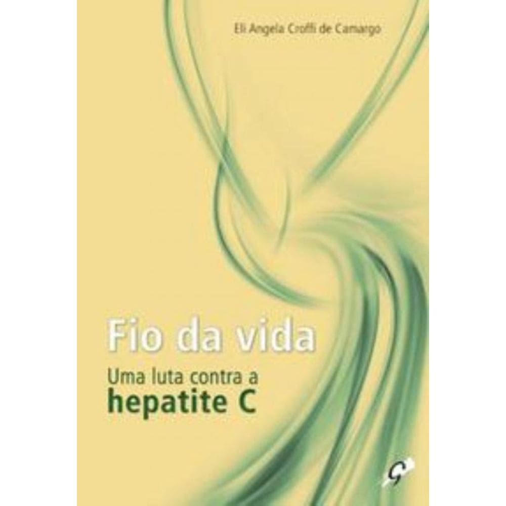 Fio Da Vida - Uma Luta Contra A Hepatite C