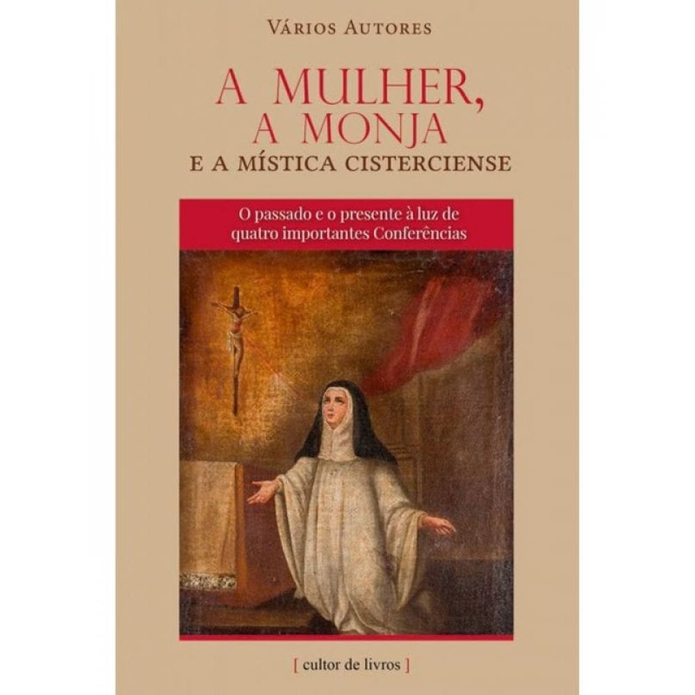 A Mulher, A Monja E A Mística Cisterciense