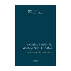 Homem E Mulher, Uma Invenção Divina