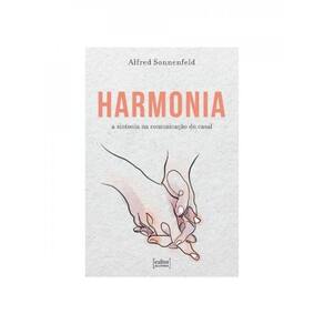 Harmonia - A Sintonia Na Comunicação Do Casal