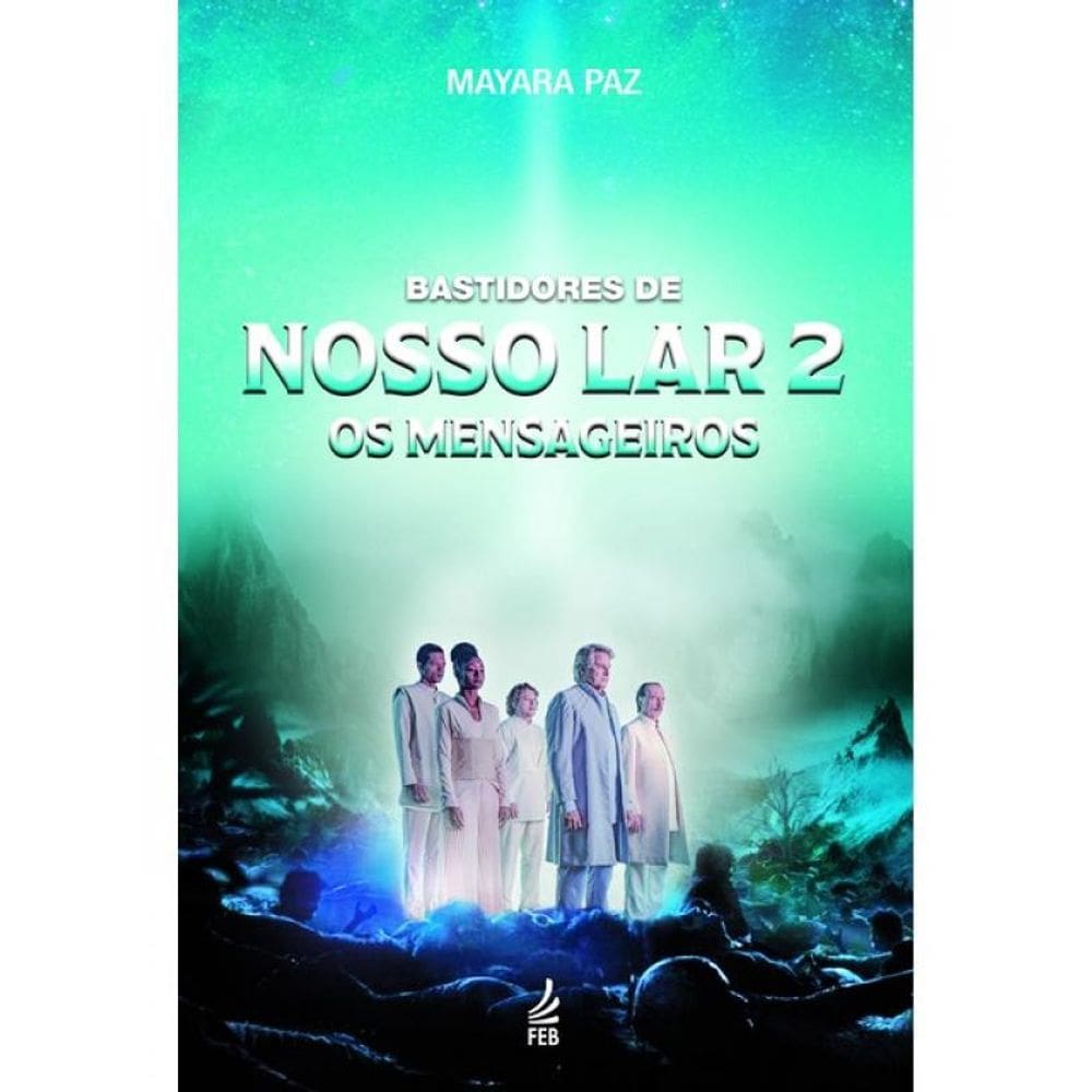 Bastidores De Nosso Lar 2 - Os Mensageiros