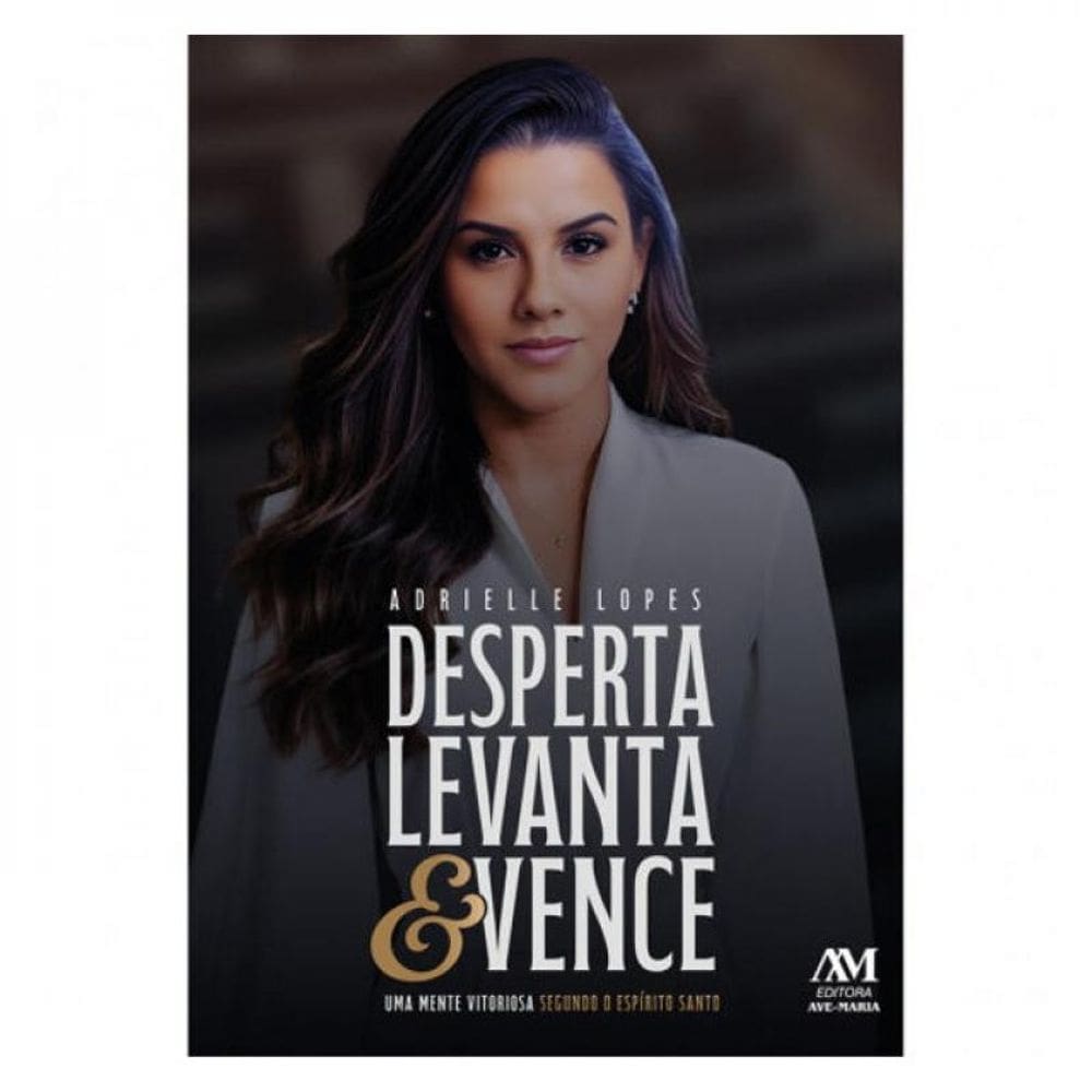 Desperta, Levanta E Vence