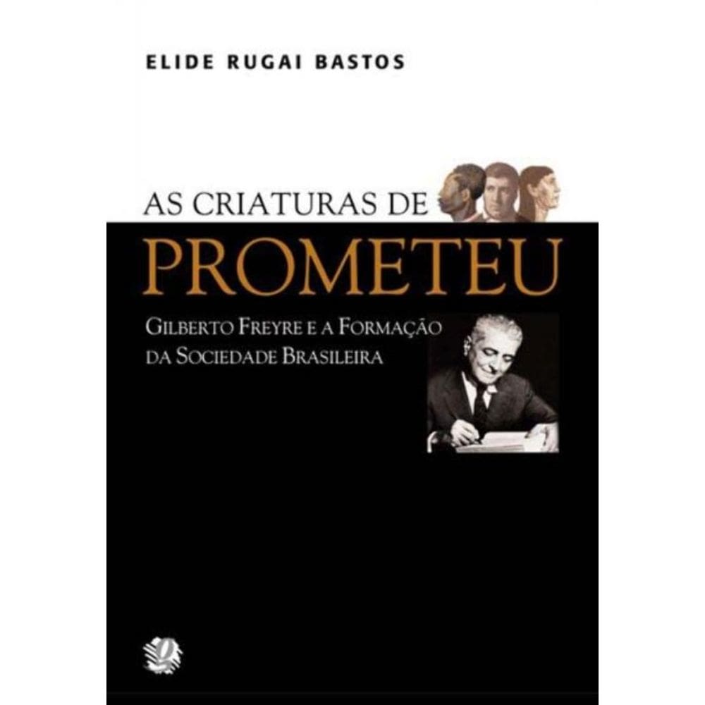 Criaturas De Prometeu -Gf E A Formacao Da Socbras