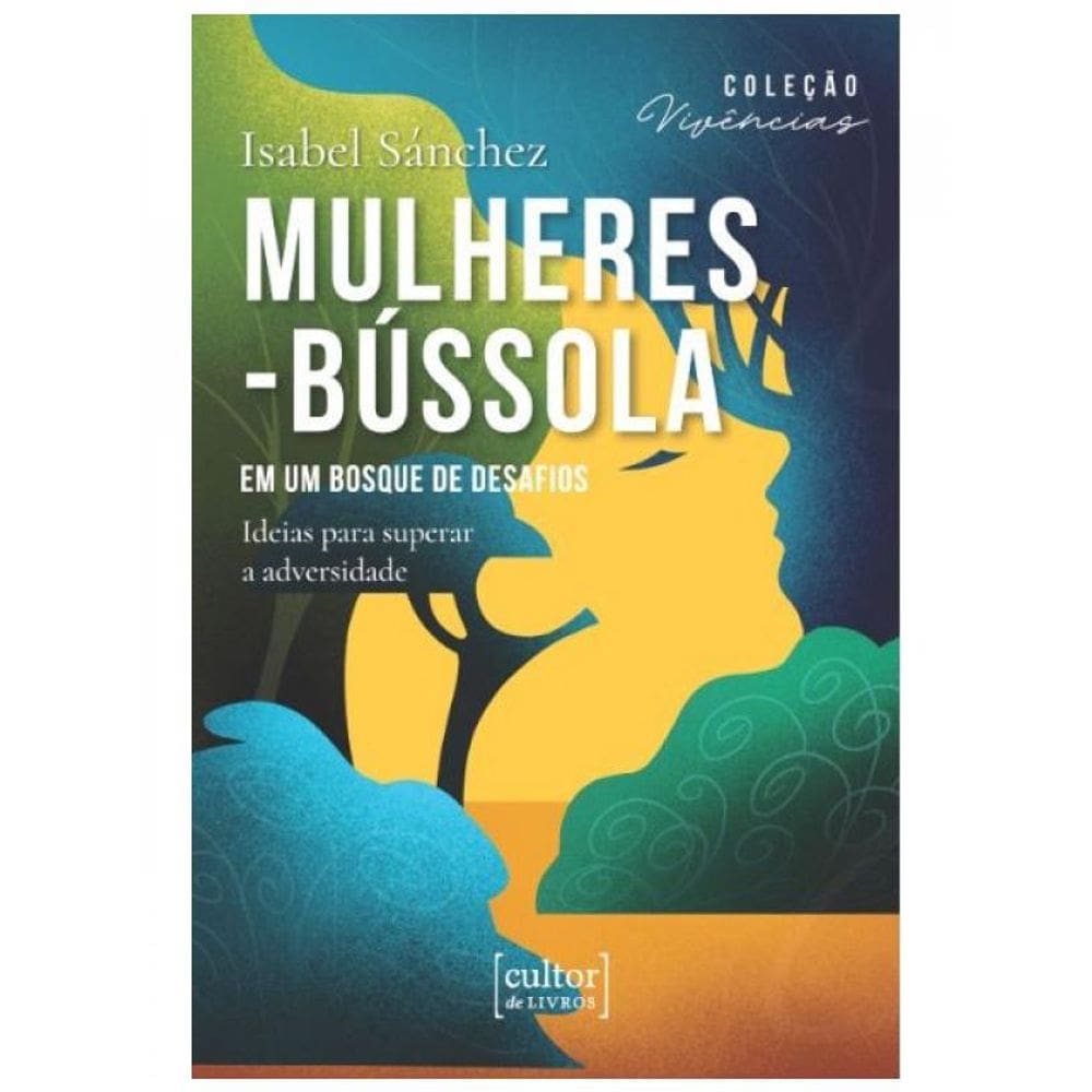 Mulheres-Bússola - Em Um Bosque De Desafios