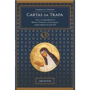 Cartas Da Trapa - Vida E Correspondências De Maria Gabriela Sagheddu