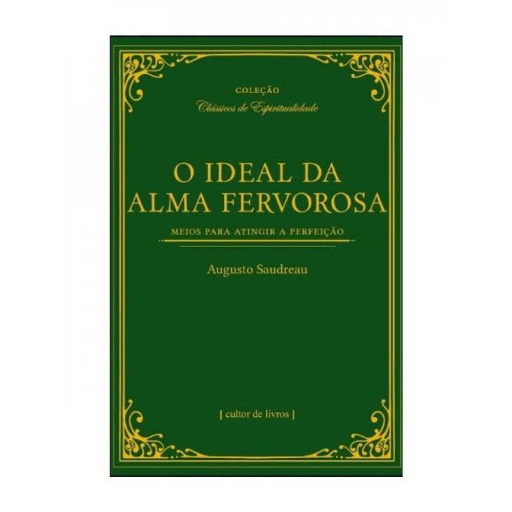 O Ideal Da Alma Fervorosa