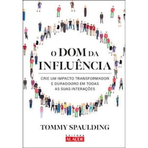 O Dom Da Influência Crie Um Impacto Transformador E