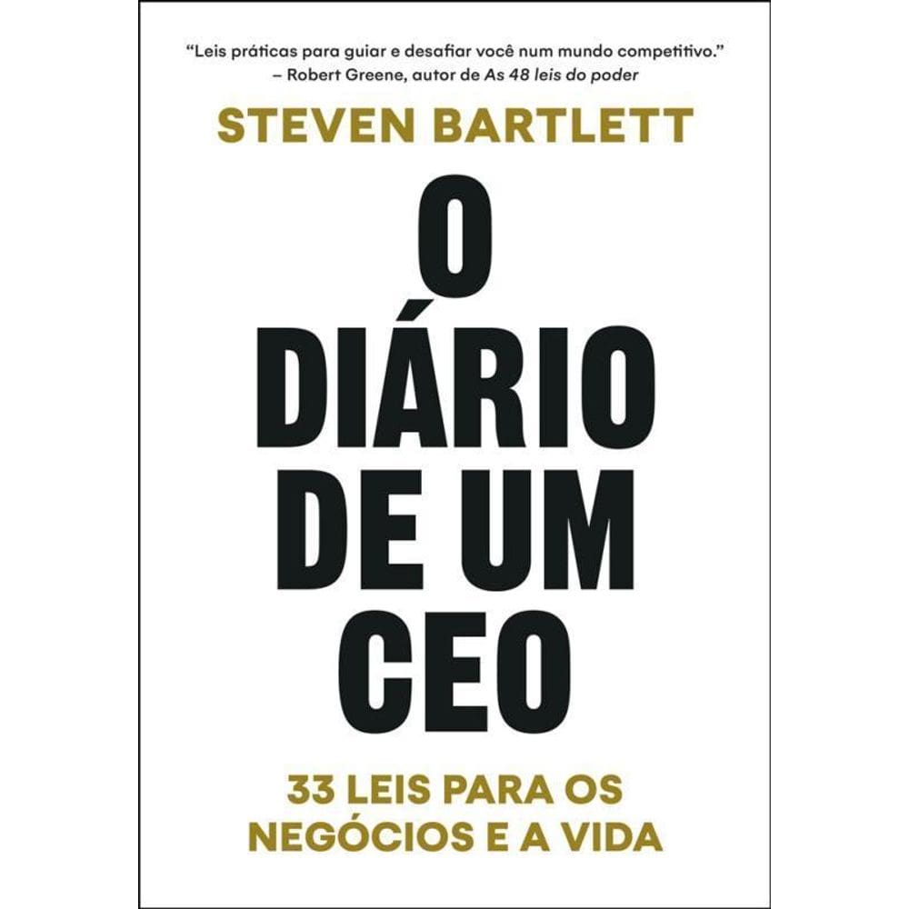 O Diário De Um Ceo 33 Leis Para Os Negócios E A Vida