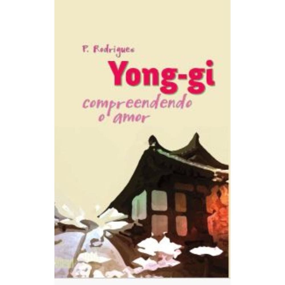 Yong-gi– compreendendo o amor