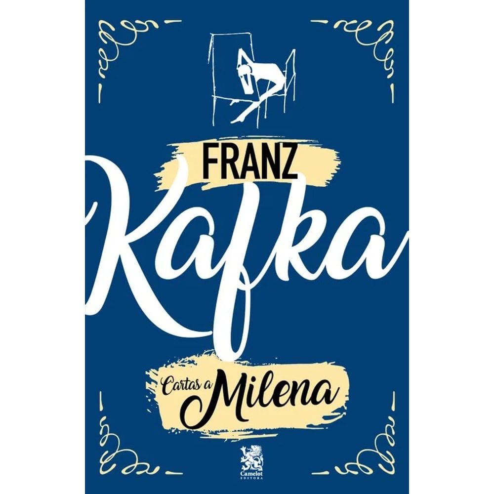 Franz Kafka - Cartas a Milena - Ed. Camelot