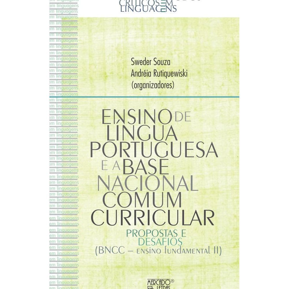 Ensino de língua portuguesa e base nacional comum curricular: Propostas e desafios (BNCC – Ensino fundamental II)
