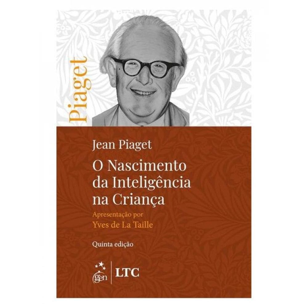 O Nascimento Da Inteligência Na Criança