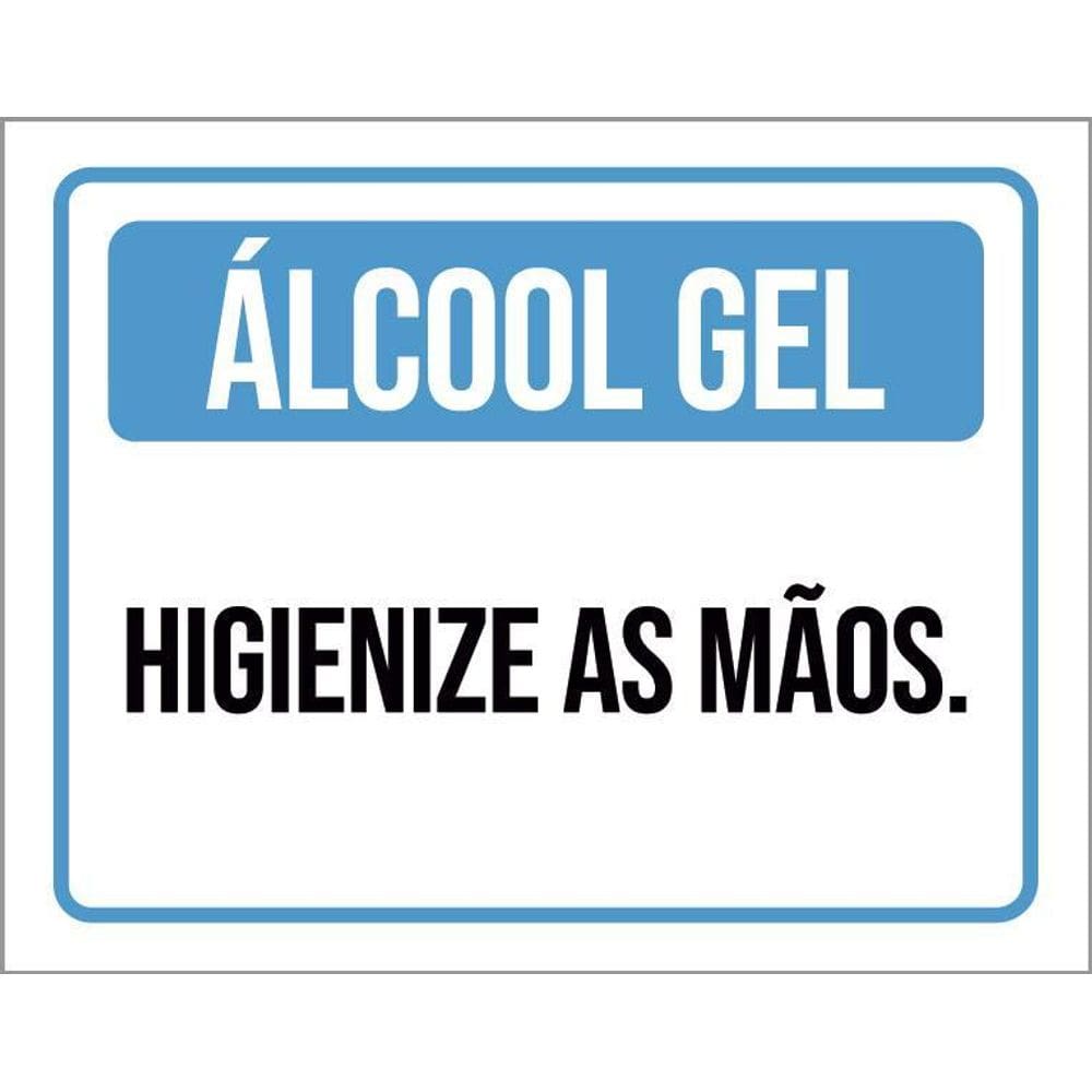 Placa Sinalização - Álcool Gel Higienize As Mãos 18X23