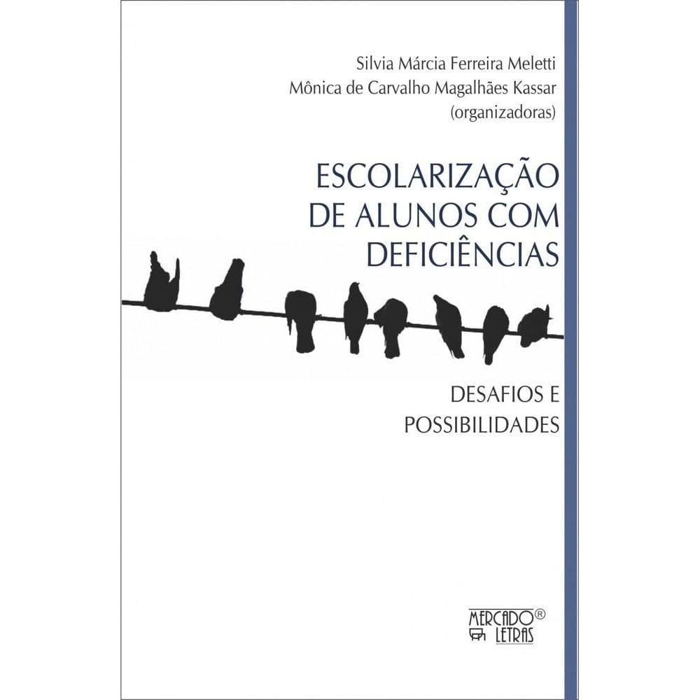 Escolarização de alunos com deficiências: Desafios e possibilidades