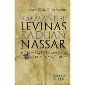 Emmanuel Levinas e Raduan Nassar: Entre o rosto e a máscara ou a ética é uma óptica
