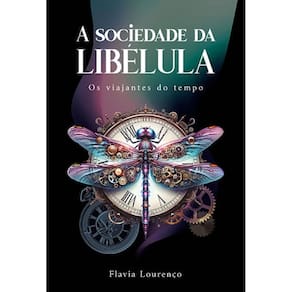 A sociedade da libélula: Os viajantes do tempo
