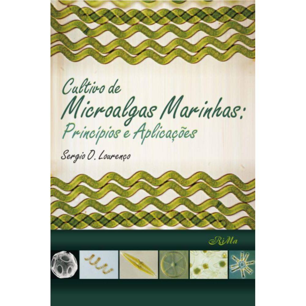Cultivo de Microalgas Marinhas: Princípios e Aplicações