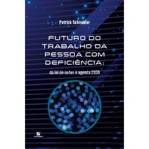 Futuro do trabalho da pessoa com deficiência: da lei de cotas à agenda 2030