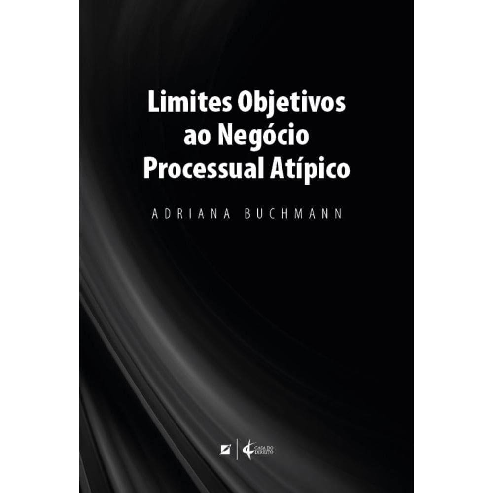 Limites objetivos ao negócio processual atípico