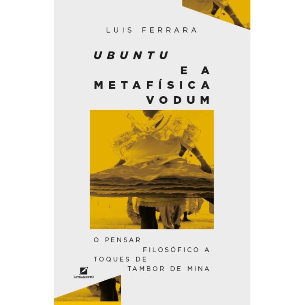 Ubuntu e a metafísica Vodum: o pensar filosófico a toques de tambor de mina