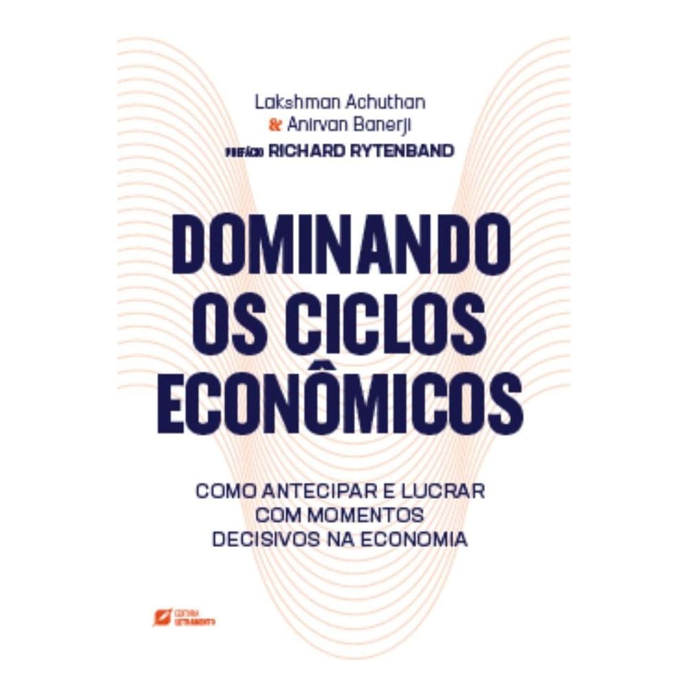 Dominando os ciclos econômicos: como antecipar e lucrar com momentos decisivos na economia