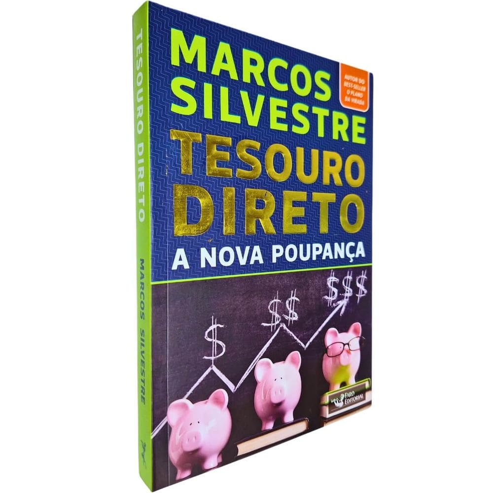 Tesouro Direto: A Nova Poupança Marcos Silvestre