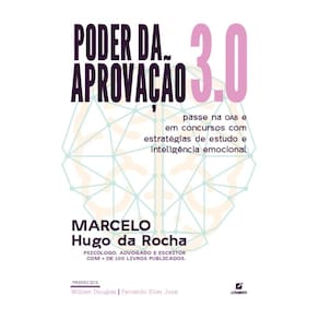 Poder da aprovação 3.0: passe na OAB e em concursos com estratégias de estudo e inteligência emocional