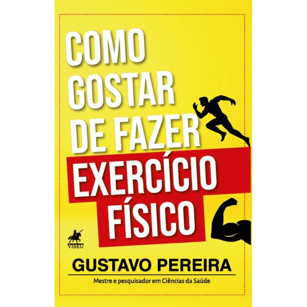 Como gostar de fazer exerci?cio fi?sico