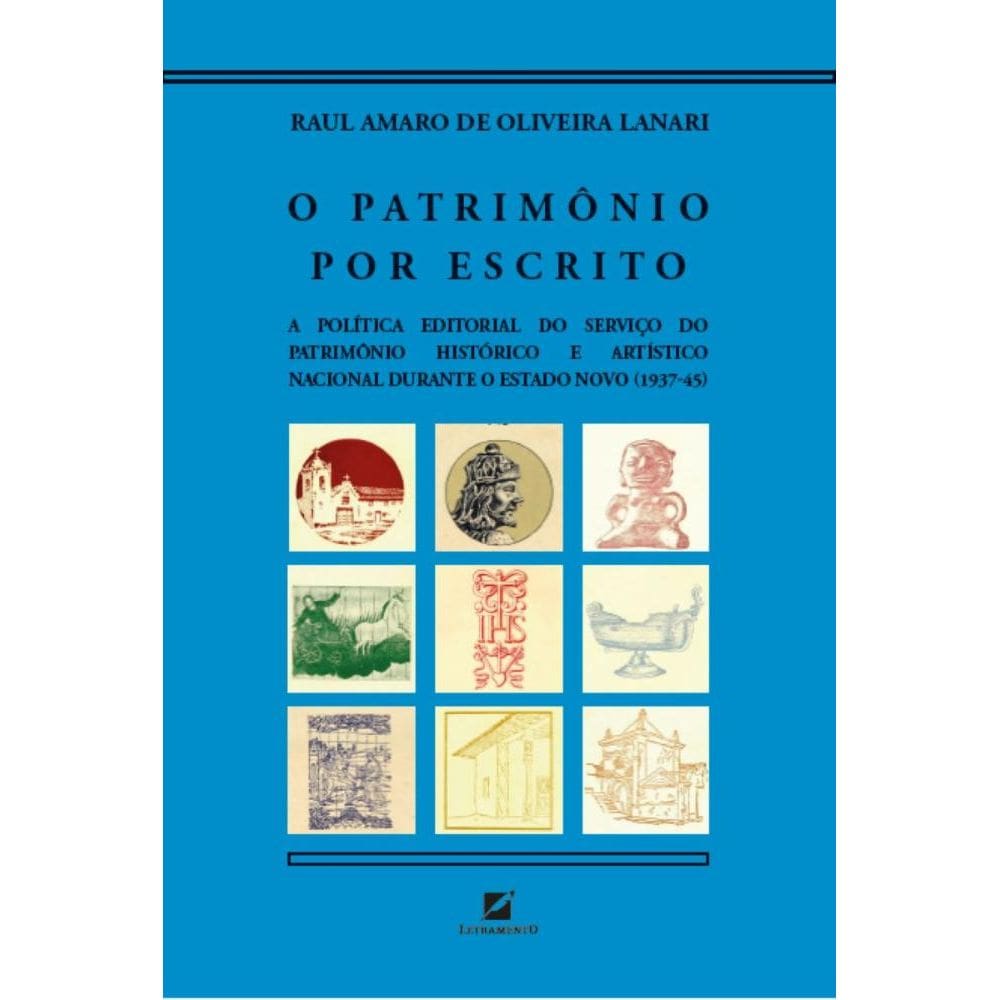 O patrimônio por escrito: a política editorial do serviço do patrimônio histórico e artístico nacional durante o estado novo