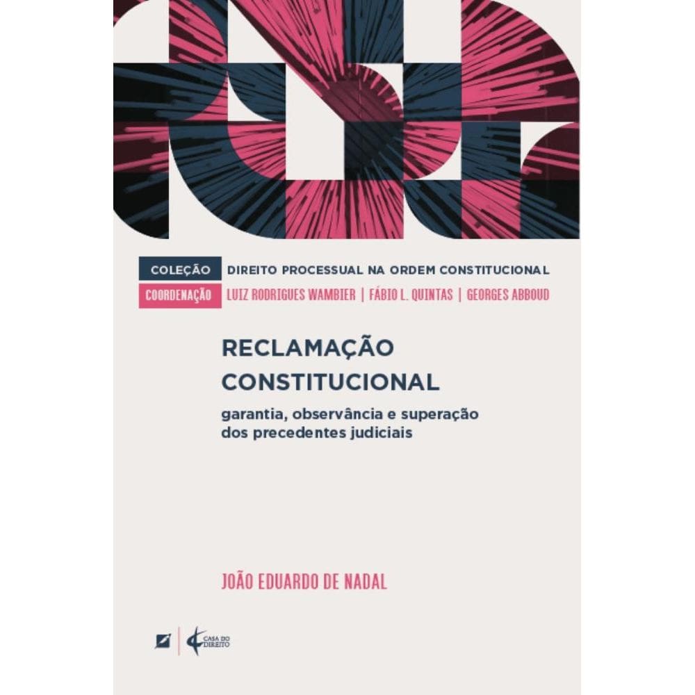 Reclamação constitucional: garantia, observância e superação dos precedentes judiciais