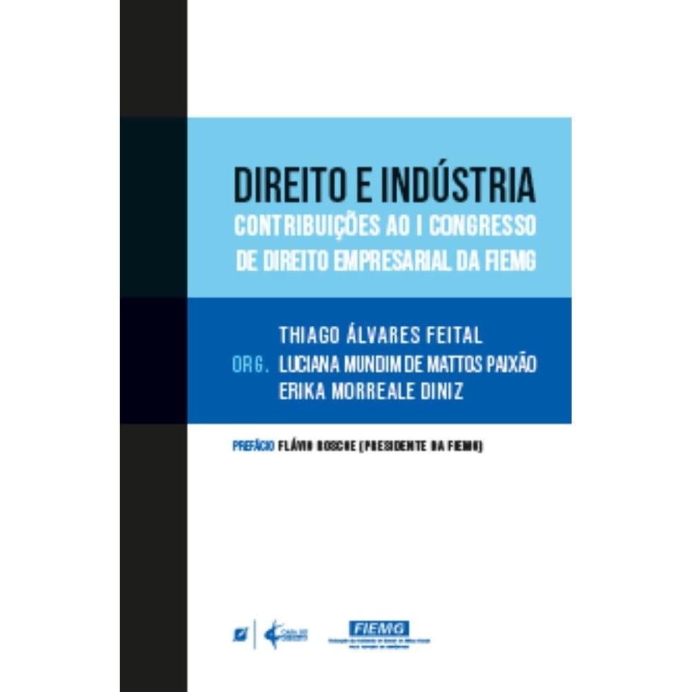 Direito e indústria: contribuições ao I Congresso de Direito Empresarial da FIEMG