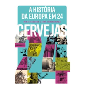 A História da Europa em 24 Cervejas