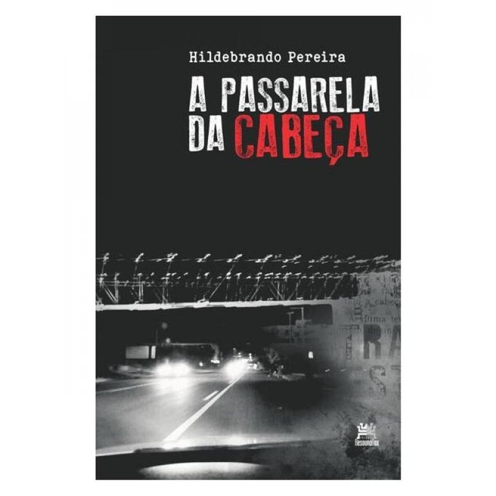 A Passarela Da Cabeça