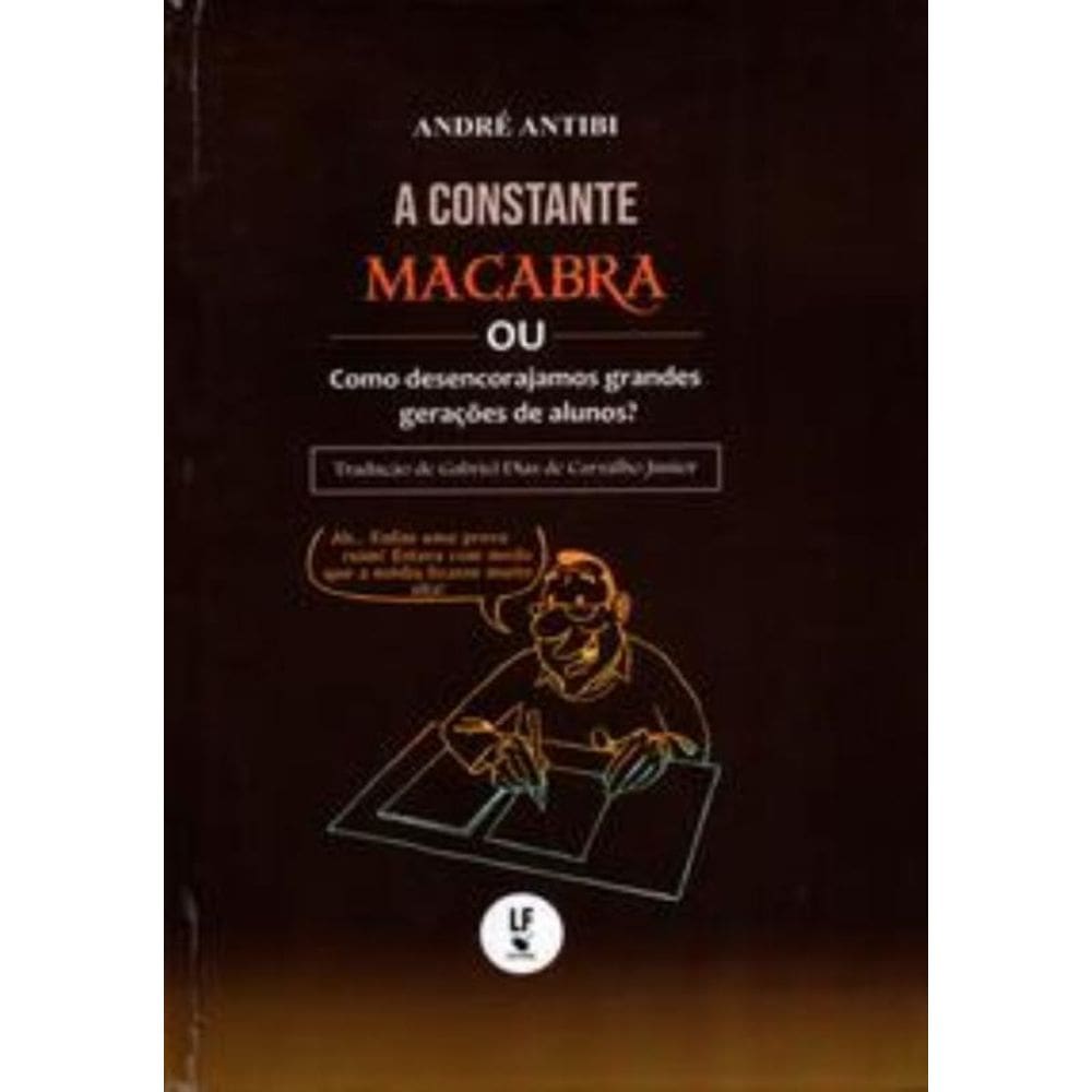 A Constante Macabra Ou Como Desencorajamos Grandes Gerações De Alunos?